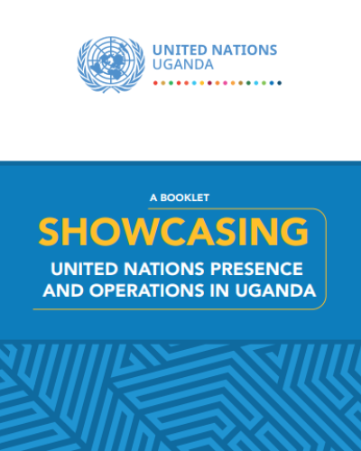 Showcasing United Nations Presence and Operations in Uganda